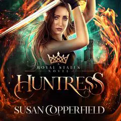 Huntress: A Royal States Novel Audibook, by Susan Copperfield