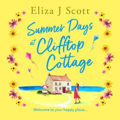 Summer Days at Clifftop Cottage Audibook, by Eliza J. Scott