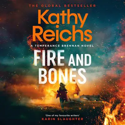 Fire and Bones Audibook, by Kathy Reichs