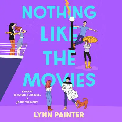 Nothing Like The Movies Audibook, by Lynn Painter