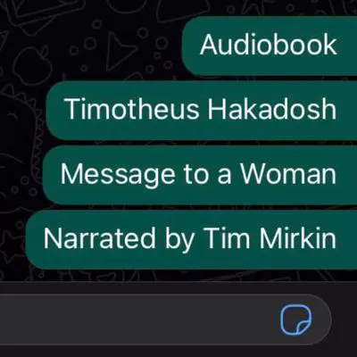 Message to a Woman Audibook, by Timotheus Hakadosh