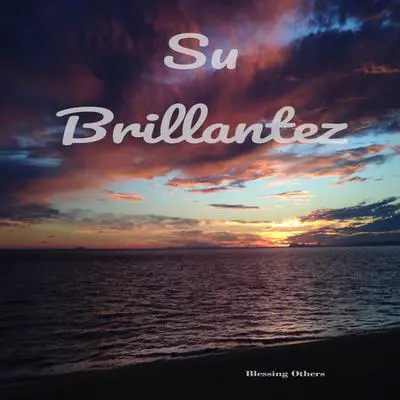 Su Brillantez Audibook, by Blessing Others