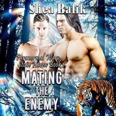Mating the Enemy: Paranormal Wars: Stone Haven Audibook, by Shea Balik