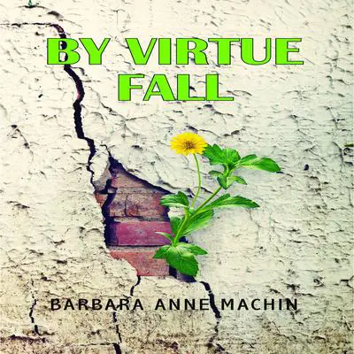 By Virtue Fall Audibook, by Barbara Anne Machin
