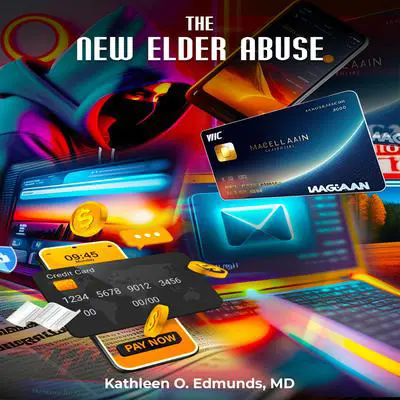 The New Elder Abuse Audibook, by Kathleen Edmunds