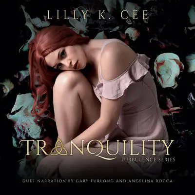 Tranquility: Turbulence, II Audibook, by Lilly K. Cee