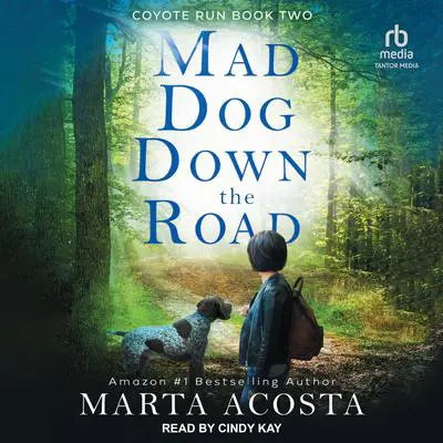 Mad Dog Down the Road Audibook, by Marta Acosta