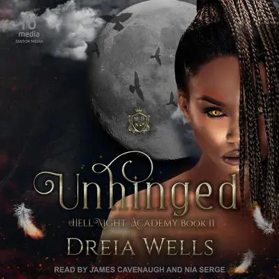 Unhinged Audibook, by Dreia Wells