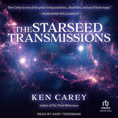 The Starseed Transmissions Audibook, by Ken Carey