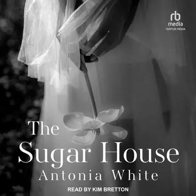 The Sugar House Audibook, by Antonia White