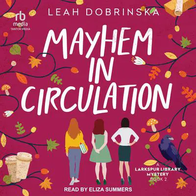 Mayhem In Circulation Audibook, by Leah Dobrinska