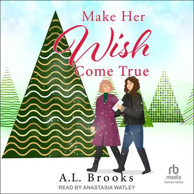 Make Her Wish Come True Audibook, by A.L. Brooks