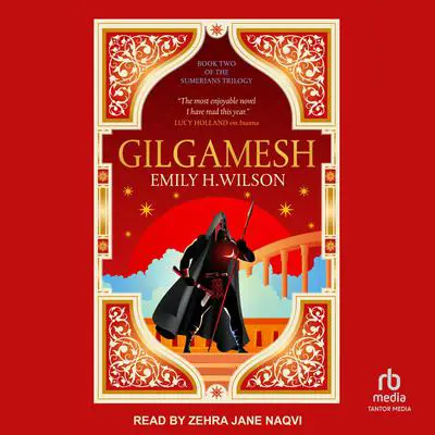 Gilgamesh Audibook, by Emily H. Wilson