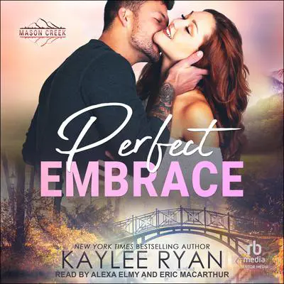 Perfect Embrace Audibook, by Kaylee Ryan