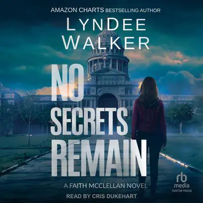 No Secrets Remain Audibook, by LynDee Walker