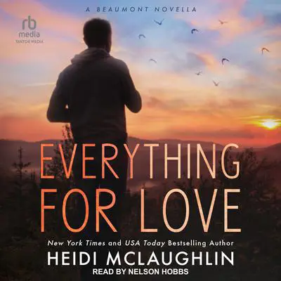 Everything For Love Audibook, by Heidi McLaughlin