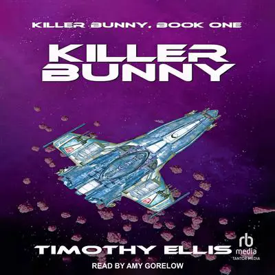 Killer Bunny Audibook, by Timothy Ellis