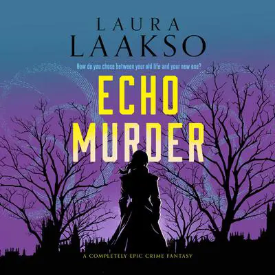 Echo Murder Audibook, by Laura Laakso