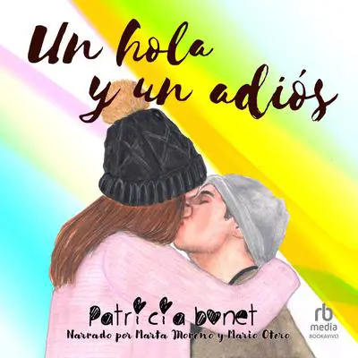Un hola y un adiós Audibook, by Patricia Bonet