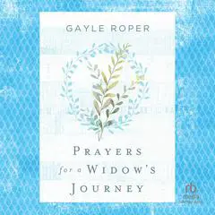 Prayers for a Widow's Journey Audibook, by Gayle Roper