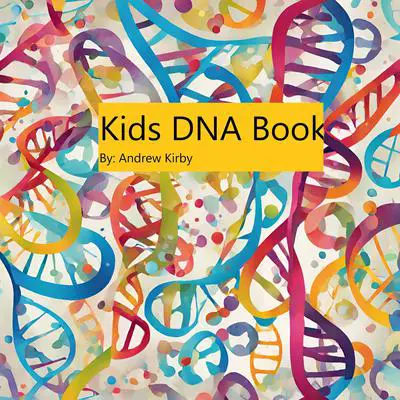 Kids DNA Book Audibook, by Andrew Kirby