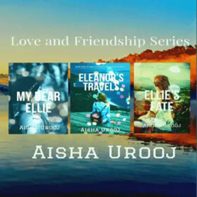 Love and Friendship Complete Series Audibook, by Aisha Urooj