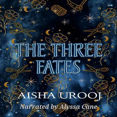 The Three Fates Audibook, by Aisha Urooj