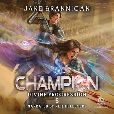 Champion: A LitRPG Adventure Audibook, by Jake Brannigan