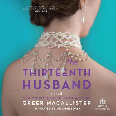 The Thirteenth Husband: A Novel Audibook, by Greer Macallister