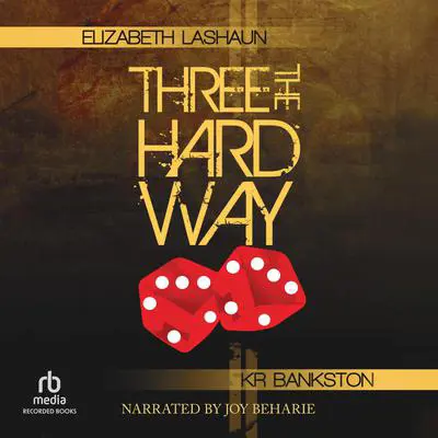Three The Hard Way Audibook, by Elizabeth LaShaun