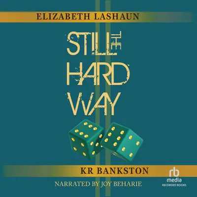 Still The Hard Way Audibook, by Elizabeth LaShaun