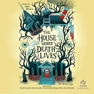 The House Where Death Lives Audibook, by Nova Ren Suma