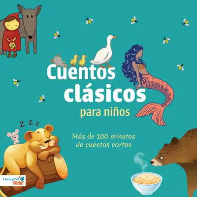 Cuentos Clásicos Para Niños: Más de 100 Minutos de Cuentos Cortos Audibook, by The Brothers Grimm