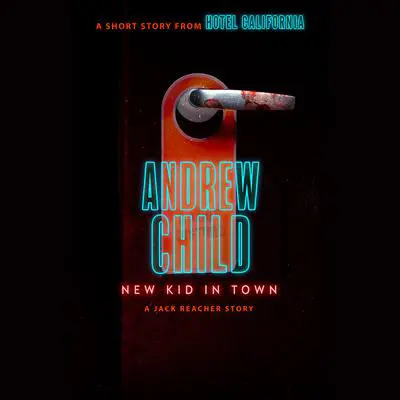 New Kid in Town: A Jack Reacher Story Audibook, by Andrew Child