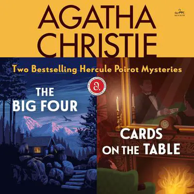 The Big Four & Cards on the Table: Two Bestselling Hercule Poirot Mysteries Audibook, by Agatha Christie