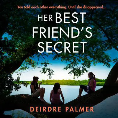 Her Best Friend's Secret Audibook, by Deirdre Palmer