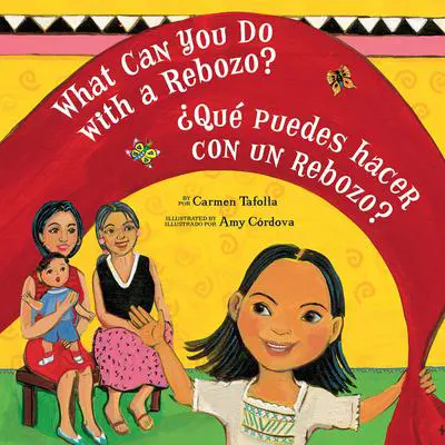 What Can You Do with a Rebozo? / ¿Qué puedes hacer con un rebozo? Audibook, by Carmen Tafolla