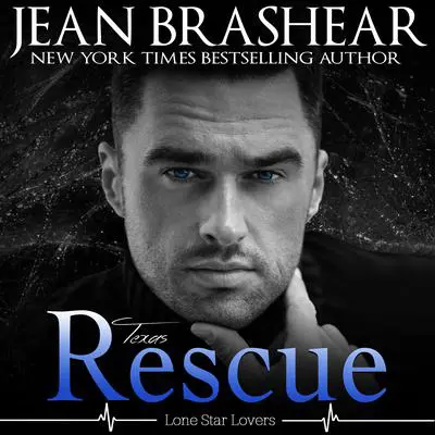 Texas Rescue: Lone Star Lovers Book 8 Audibook, by Jean Brashear