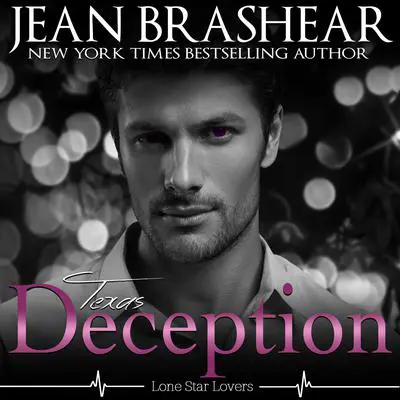 Texas Deception: Lone Star Lovers Book 4 Audibook, by Jean Brashear