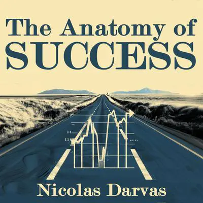 The Anatomy of Success Audibook, by Nicolas Darvas