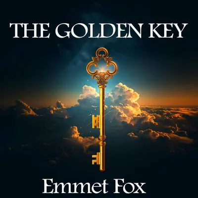 The Golden Key Audibook, by Emmet Fox