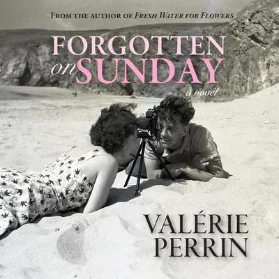 Forgotten on Sunday Audibook, by Valérie Perrin