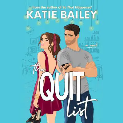 The Quit List Audibook, by Katie Bailey
