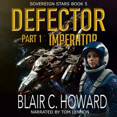 Defector Part 1: Imperator Audibook, by Blair Howard