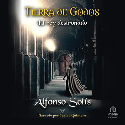 Tierra de godos, el rey destronado: La historia de la pérdida de Hispania Audibook, by Alfonso Solís