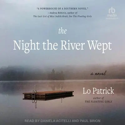 The Night the River Wept: A Novel Audibook, by Lo Patrick