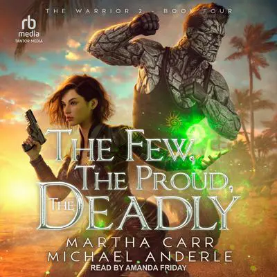 The Few, The Proud, the Deadly Audibook, by Martha Carr