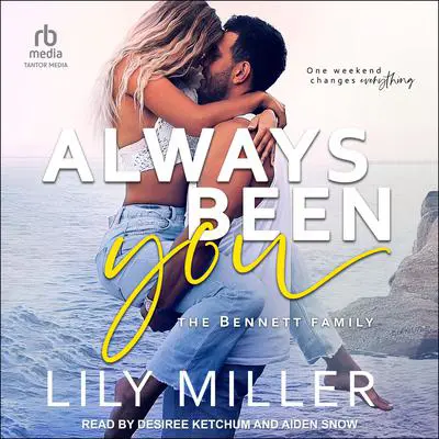 Always Been You Audibook, by Lily Miller