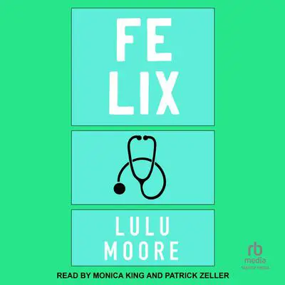 Felix: A New York Players Novel Audibook, by Lulu Moore