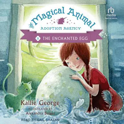 The Enchanted Egg Audibook, by Kallie George